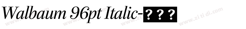 Walbaum 96pt Italic字体转换